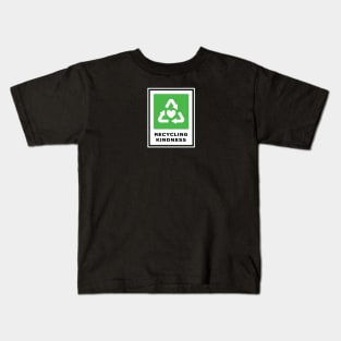 RECYCLING KINDNESS Kids T-Shirt